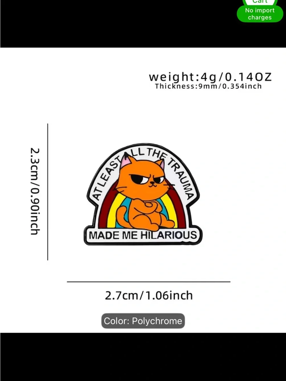 Polychrome Cat Enamel Pin - 'At Least All The Trauma Made Me Hilarious'